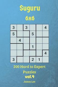Paperback Suguru Puzzles - 200 Hard to Expert 6x6 vol.4 Book