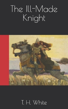Paperback The Ill-Made Knight Book
