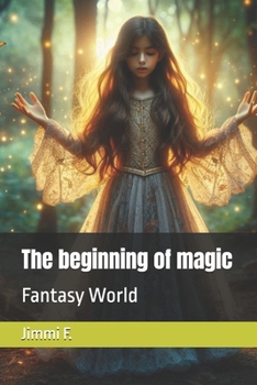 Paperback The beginning of magic: Fantasy World Book