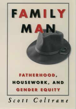 Paperback Family Man: Fatherhood, Housework, and Gender Equity Book