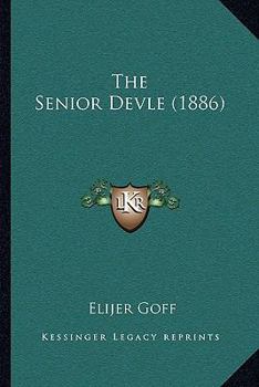 Paperback The Senior Devle (1886) Book
