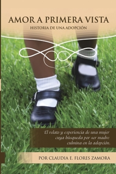 Paperback Amor a primera vista: Historia de una adopción [Spanish] Book