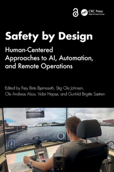 Hardcover Safety by Design: Human-Centered Approaches to Ai, Automation, and Remote Operations Book