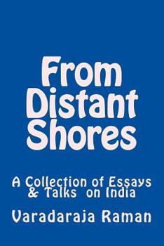 From Distant Shores : A Collection of Essays and Talks on India Culture
