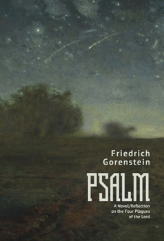 Hardcover Psalm: A Novel/Reflection on the Four Plagues of the Lord Book