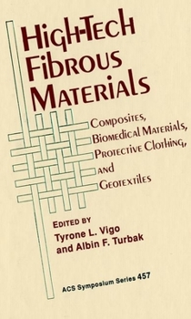 Hardcover High-Tech Fibrous Materials: Composites, Biomedical Materials, Protective Clothing, and Geotextiles Book