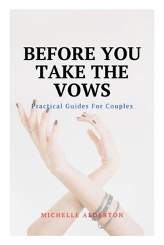 Paperback Before You Take The Vows: Practical Guides For Couples Book