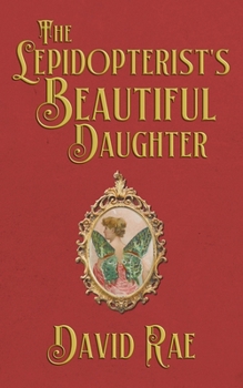 Paperback The Lepidopterist's Beautiful Daughter Book