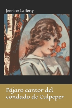 Paperback Pájaro cantor del condado de Culpeper [Spanish] Book