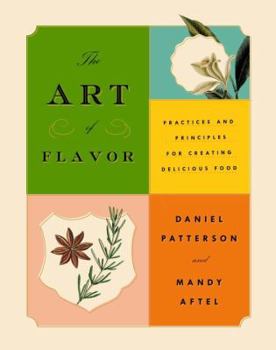 Hardcover The Art of Flavor: Practices and Principles for Creating Delicious Food Book