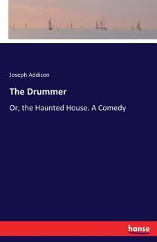 Paperback The Drummer: Or, the Haunted House. A Comedy Book