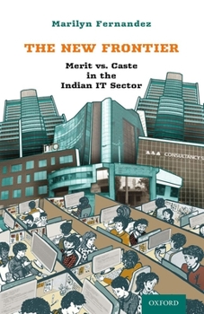 Hardcover The New Frontier: Merit vs. Caste in the Indian It Sector Book