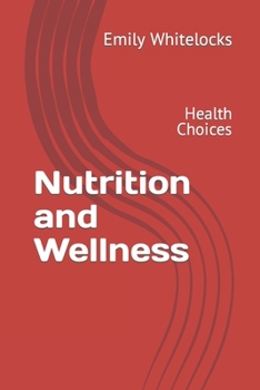 Paperback Nutrition and Wellness: Health Choices Book