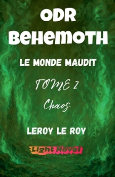 ODR - P1 Béhémoth - TOME 2: Chaos (Origines Du Risa) (French Edition)