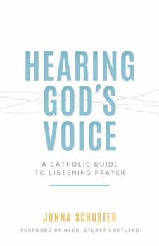 Paperback Hearing God's Voice: A Catholic Guide to Listening Prayer Book