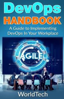 Paperback DevOps Handbook: A Guide To Implementing DevOps In Your Workplace Book