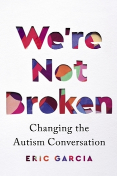 Hardcover We're Not Broken: Changing the Autism Conversation Book