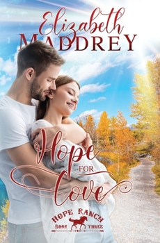 Hope for Love - Book #3 of the Hope Ranch