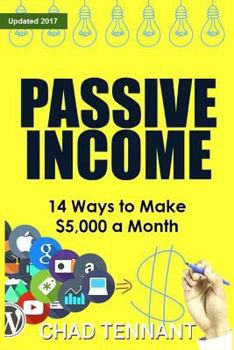 Paperback Passive Income: 14 Ways to Make $5,000 a Month in Passive Income Book