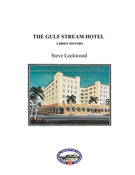 Paperback The Gulf Stream Hotel: A Brief History Book