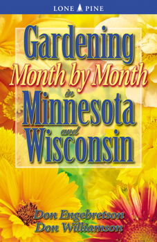 Paperback Gardening Month by Month in Minnesota and Wisconsin Book