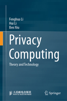 Hardcover Privacy Computing: Theory and Technology Book