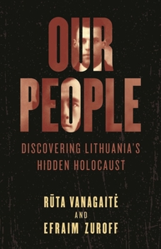 Hardcover Our People: Discovering Lithuania's Hidden Holocaust Book