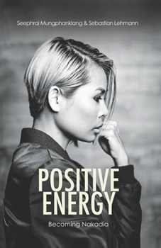 Paperback Positive Energy: becoming Nakadia Book