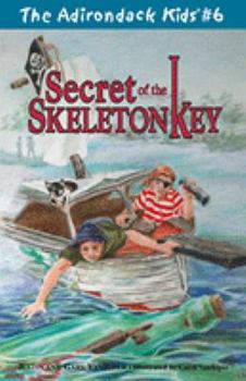 Secret of the Skeleton Key (The Adirondack Kids, Vol. 6) - Book #6 of the Adirondack Kids