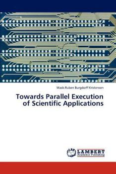 Paperback Towards Parallel Execution of Scientific Applications Book