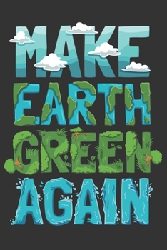 2020 Week To View Dated Planner Diary: 6x9 Inches Paperback Earth Day Make Earth Green Again