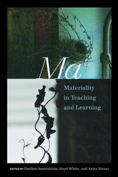 Hardcover Ma: Materiality in Teaching and Learning Book