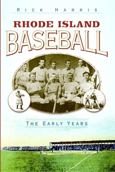 Paperback Rhode Island Baseball: The Early Years Book