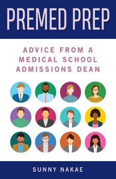 Paperback Premed Prep: Advice from a Medical School Admissions Dean Book