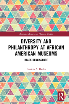 Paperback Diversity and Philanthropy at African American Museums: Black Renaissance Book