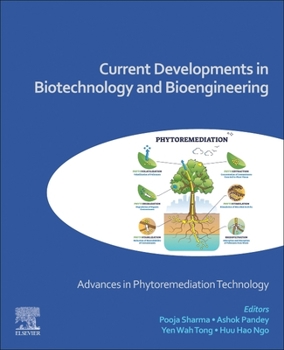 Paperback Current Developments in Biotechnology and Bioengineering: Advances in Phytoremediation Technology Book