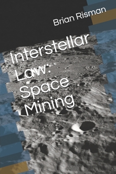 Paperback Interstellar Law: Space Mining Book