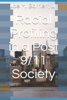Paperback Racial Profiling in a Post 9/11 Society Book