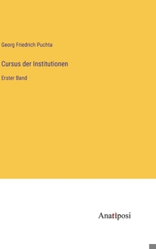 Hardcover Cursus der Institutionen: Erster Band [German] Book