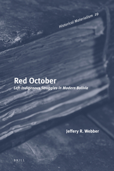 Hardcover Red October: Left-Indigenous Struggles in Modern Bolivia Book