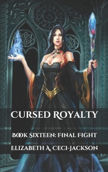 Paperback Cursed Royalty: Book Sixteen: Final Fight Book