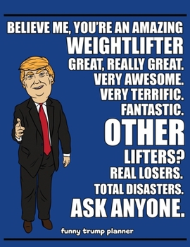 Paperback Funny Trump Planner: Funny Weightlifting and Bodybuilding Planner for Trump Supporters (Conservative Trump Gift) Book