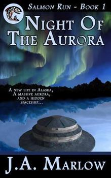 Night of the Aurora - Book #1 of the Salmon Run