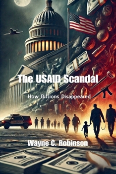 Paperback The USAID Scandal: How Billions Disappeared Book