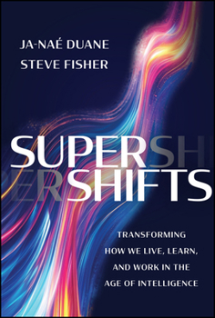 Hardcover Supershifts: Transforming How We Live, Learn, and Work in the Age of Intelligence Book