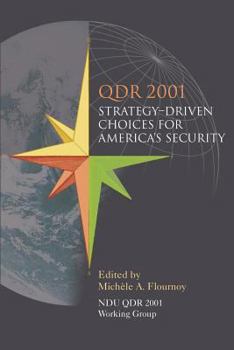 Paperback Qdr 2001: Strategy-Driven Choices for America's Security Book