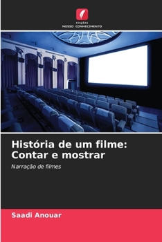 Paperback História de um filme: Contar e mostrar [Portuguese] Book