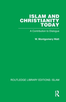 Paperback Islam and Christianity Today: A Contribution to Dialogue Book