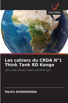Les cahiers du CRDA N°1 Think Tank RD Kongo (Polish Edition)