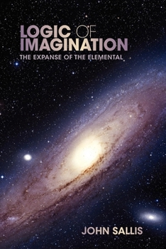 Paperback Logic of Imagination: The Expanse of the Elemental Book